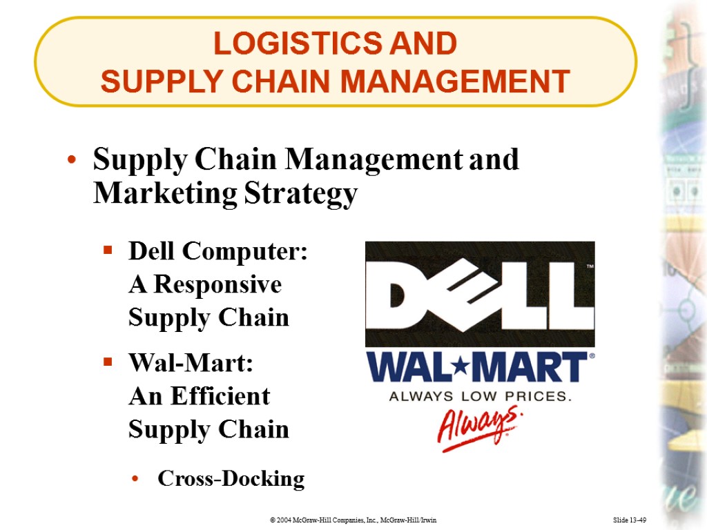 LOGISTICS AND SUPPLY CHAIN MANAGEMENT Slide 13-49 Supply Chain Management and Marketing Strategy Dell